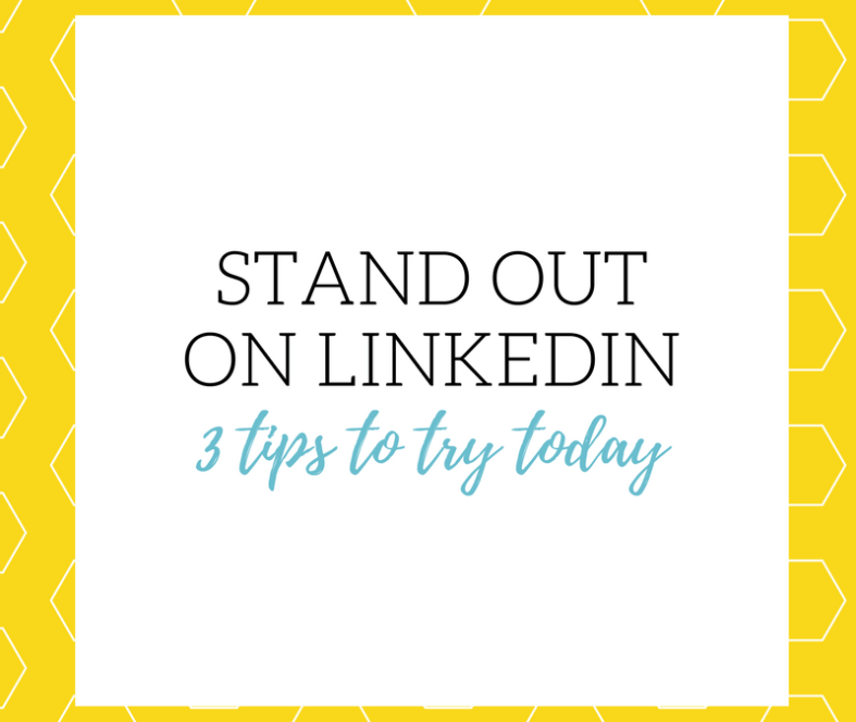 Stand out on LinkedIn